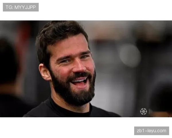 阿利松或重返英超，豪门争锋再添看点