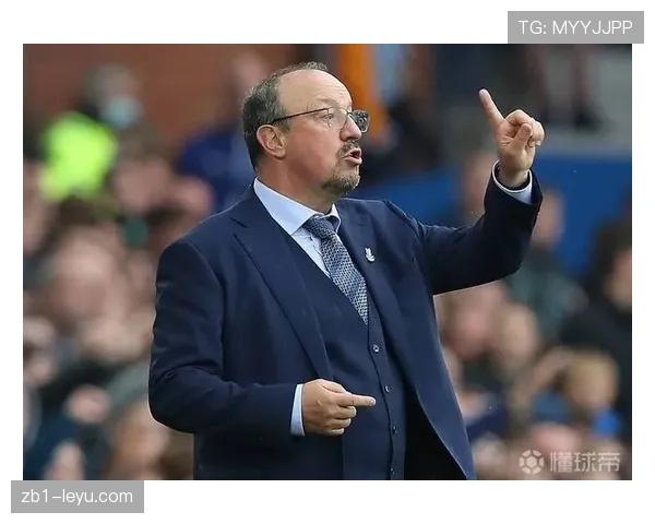 贝尼特斯执掌埃弗顿，蓝军复兴在即